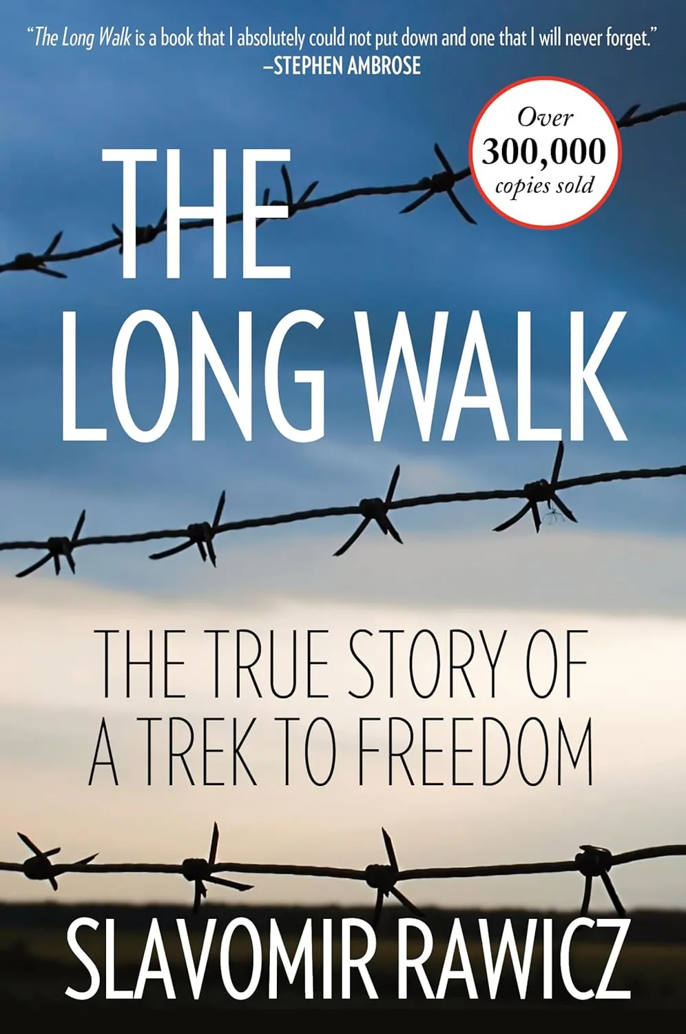 The Long Walk: The True Story Of A Trek To Freedom Paperback  April 1, 2016